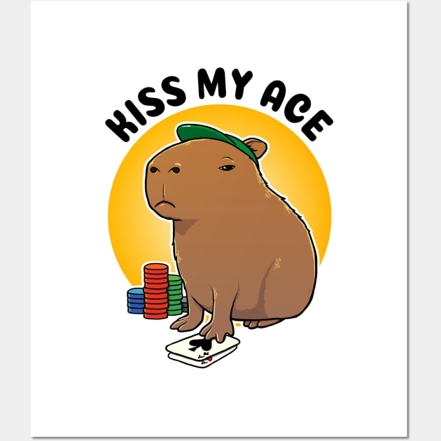 Kiss my ace Poker Capybara Wall Art by capydays
